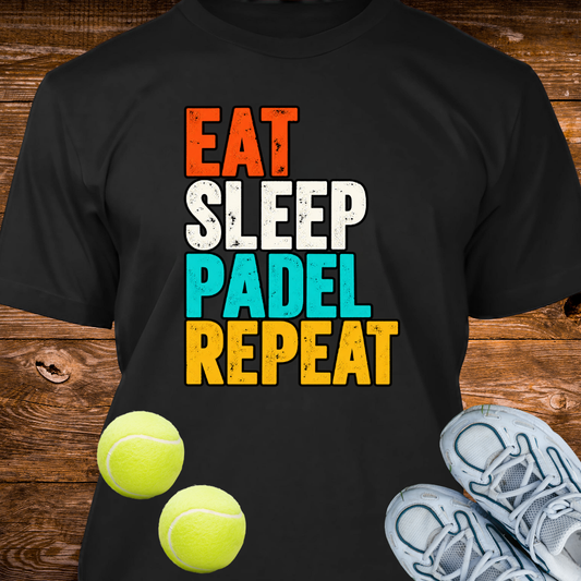 Eat, Sleep, Padel, Repeat