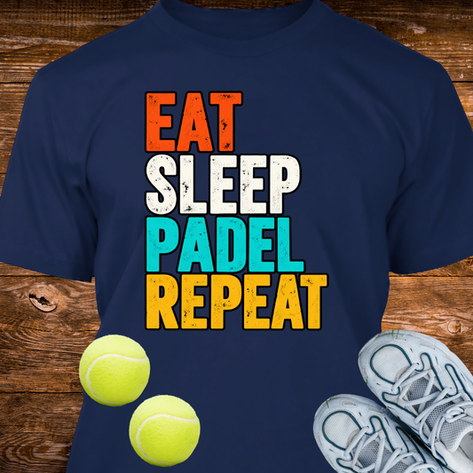 Eat, Sleep, Padel, Repeat
