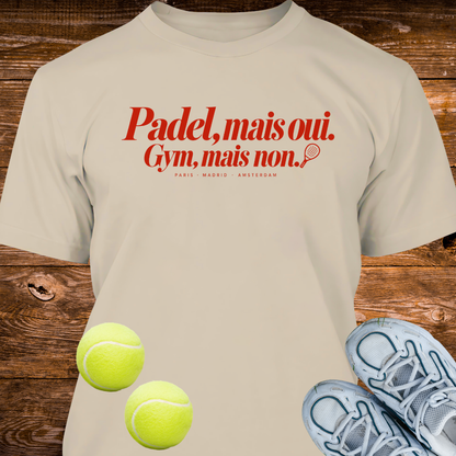 Padel, mais oui. Gym, mais non.