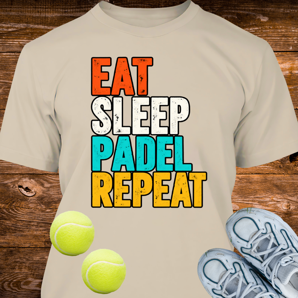 Eat, Sleep, Padel, Repeat