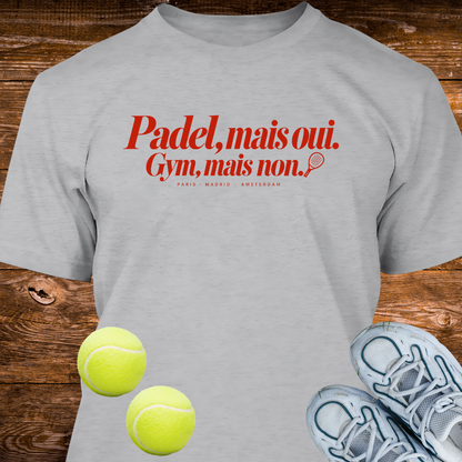 Padel, mais oui. Gym, mais non.